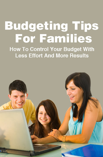 Budgeting Tips for Families: Manage Household Finances and Save Money